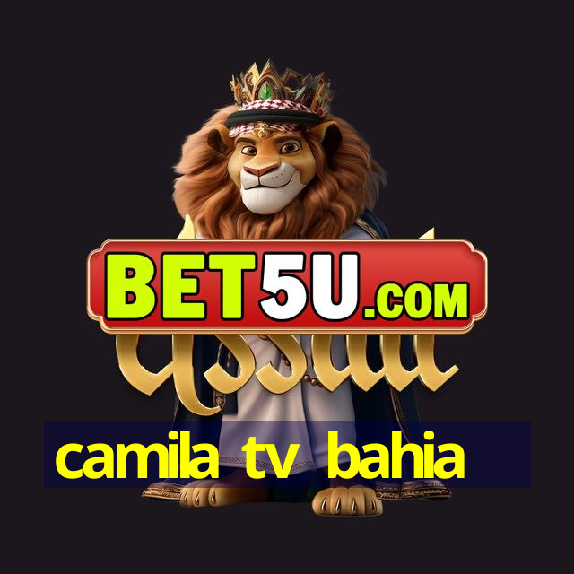 camila tv bahia